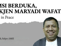Pernyataan Ketua Umum AMSI atas Wafatnya Sekjen AMSI Maryadi